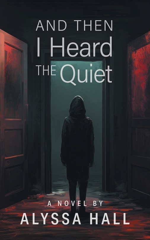 Front cover_And Then I Heard The Quiet
