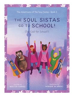 Front cover_The Soul Sistas Go To School!