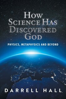 Front cover_How Science Has Discovered God