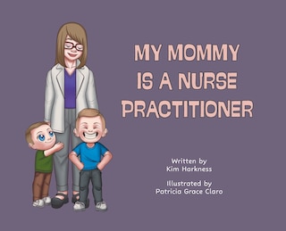 Front cover_My Mommy is a Nurse Practitioner