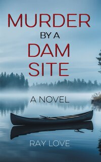 Front cover_Murder by a Dam Site