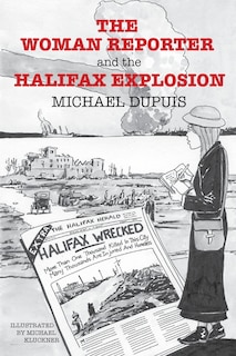 Couverture_The Woman Reporter and the Halifax Explosion