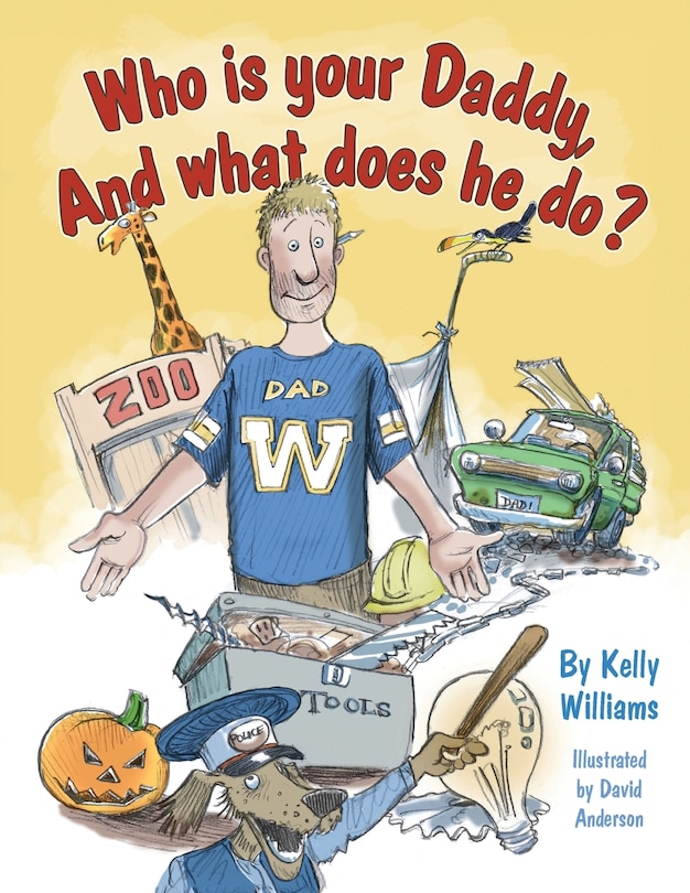 Front cover_Who is your Daddy, And what does he do?