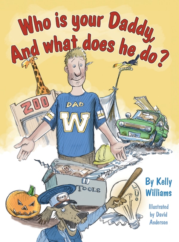 Front cover_Who is your Daddy, And what does he do?