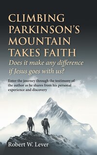 Couverture_Climbing Parkinson's Mountain Takes Faith