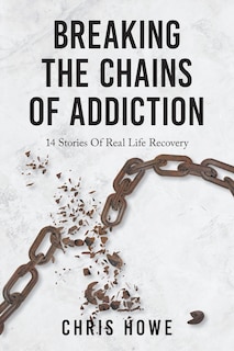 Front cover_Breaking The Chains Of Addiction