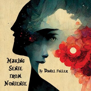 Front cover_Making Sense From Nonsense