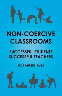 Front cover_Non-Coercive Classrooms