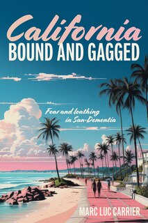 Front cover_California Bound and Gagged
