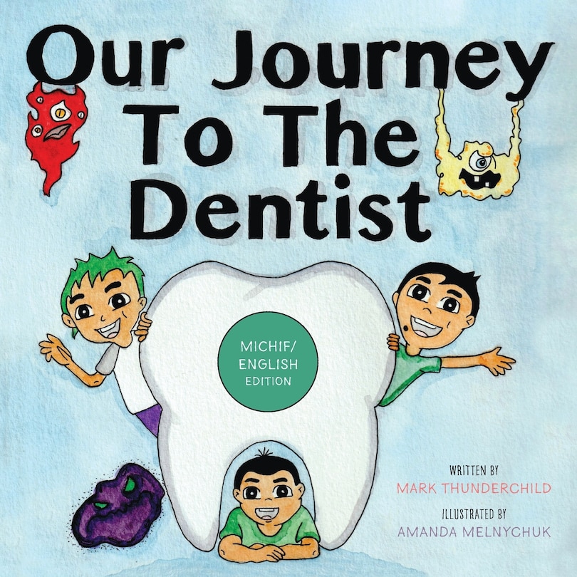 Couverture_Our Journey to the Dentist [Michif/English Edition]
