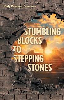 Front cover_Stumbling Blocks to Stepping Stones