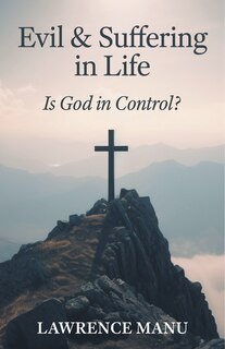Front cover_Evil and Suffering in Life
