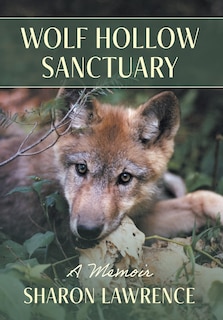 Front cover_Wolf Hollow Sanctuary