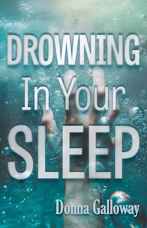 Front cover_Drowning In Your Sleep