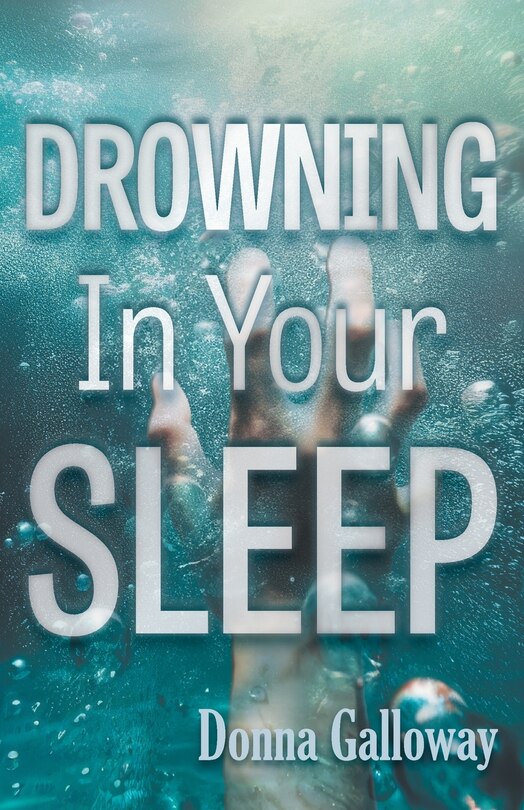 Front cover_Drowning In Your Sleep