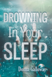 Front cover_Drowning In Your Sleep