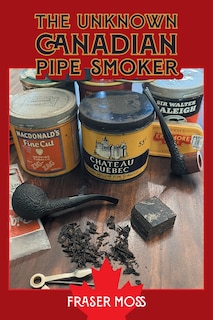Front cover_The Unknown Canadian Pipe Smoker