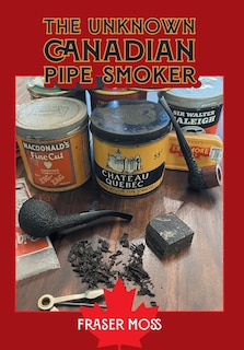 Couverture_The Unknown Canadian Pipe Smoker