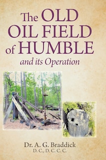 Couverture_The Old Oil Field of Humble and its Operation