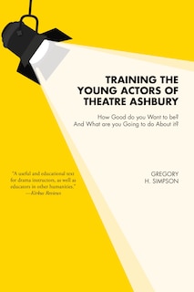 Front cover_Training the Young Actors of Theatre Ashbury