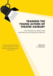 Front cover_Training the Young Actors of Theatre Ashbury