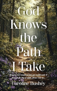 Front cover_God Knows the Path I Take