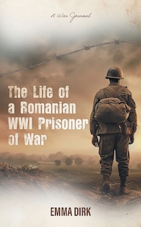 Couverture_The Life of a Romanian WWI Prisoner of War