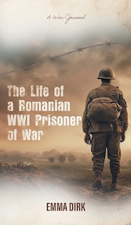 Couverture_The Life of a Romanian WWI Prisoner of War