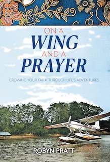 Front cover_On a Wing and a Prayer