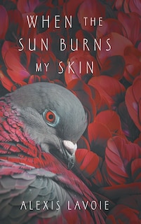 Front cover_When the Sun Burns My Skin