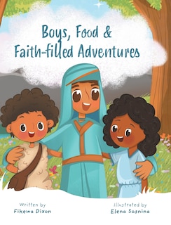 Front cover_Boys, Food & Faith-filled Adventures