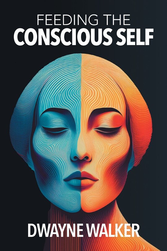 Front cover_Feeding the Conscious Self