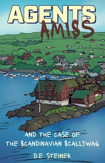 Couverture_Agents Amiss and The Case of the Scandinavian Scallywag