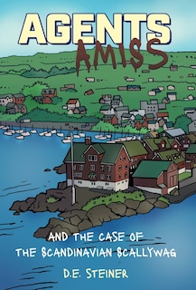 Couverture_Agents Amiss and The Case of the Scandinavian Scallywag