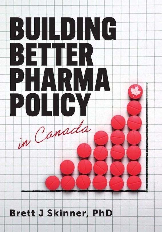 Front cover_Building Better Pharma Policy in Canada