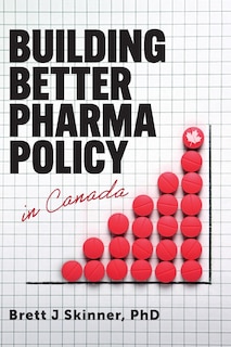 Couverture_Building Better Pharma Policy in Canada