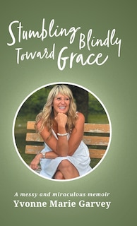 Couverture_Stumbling Blindly Toward Grace