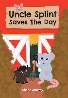 Couverture_Uncle Splint Saves The Day