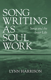 Front cover_Songwriting as Soul Work