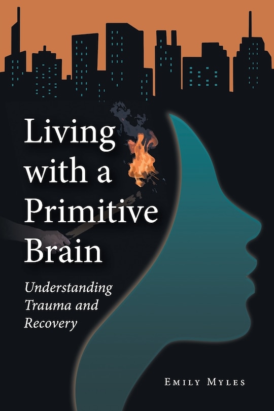 Front cover_Living with a Primitive Brain