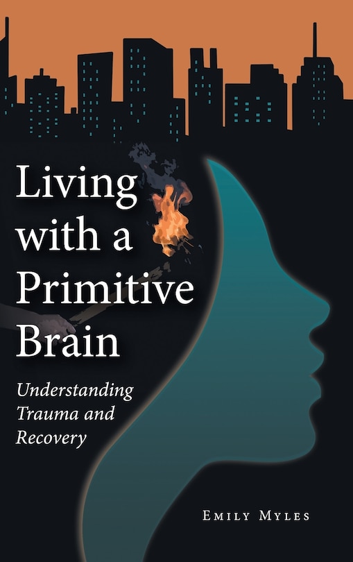 Front cover_Living with a Primitive Brain