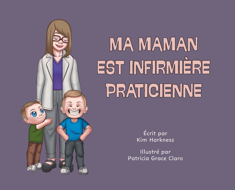Couverture_Ma maman est infirmi&egrave;re praticienne