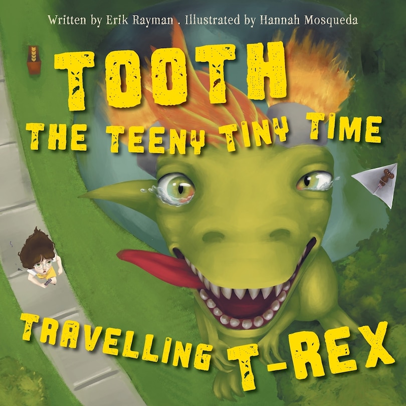 Front cover_Tooth the Teeny Tiny Time Travelling T-Rex