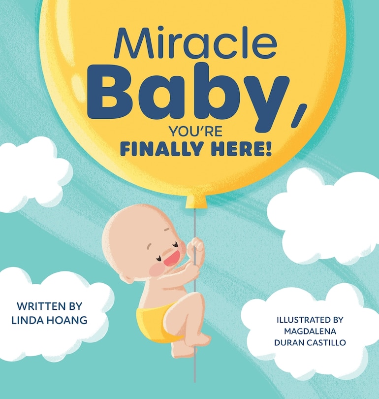 Front cover_Miracle Baby, You're Finally Here!