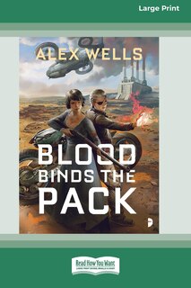 Front cover_Blood Binds the Pack [Large Print 16 Pt Edition]