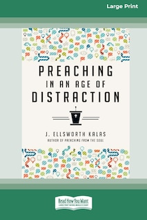 Couverture_Preaching in an Age of Distraction (16pt Large Print Format)