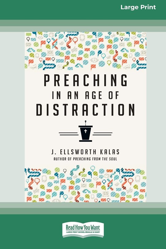 Couverture_Preaching in an Age of Distraction (16pt Large Print Format)