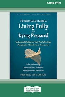 Front cover_The Death Doula's Guide to Living Fully and Dying Prepared