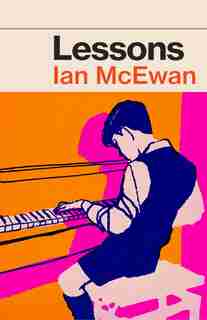 Lessons: A Novel by Ian McEwan