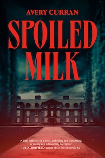 Front cover_Spoiled Milk